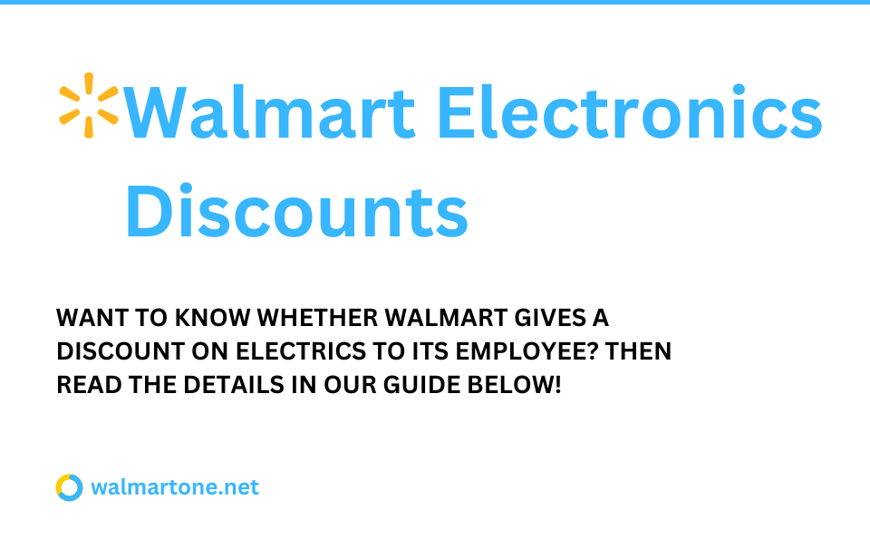 Do-Walmart-Employees-Get-a-Discount-on-Electronics