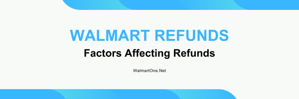 factors-affecting-walmart-refund