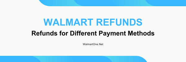 walmart-refunds-for-different-payment-methods