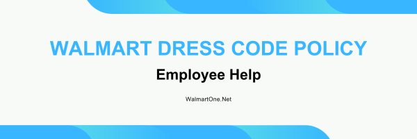 Walmart-Employee-Dress-Code-Policy